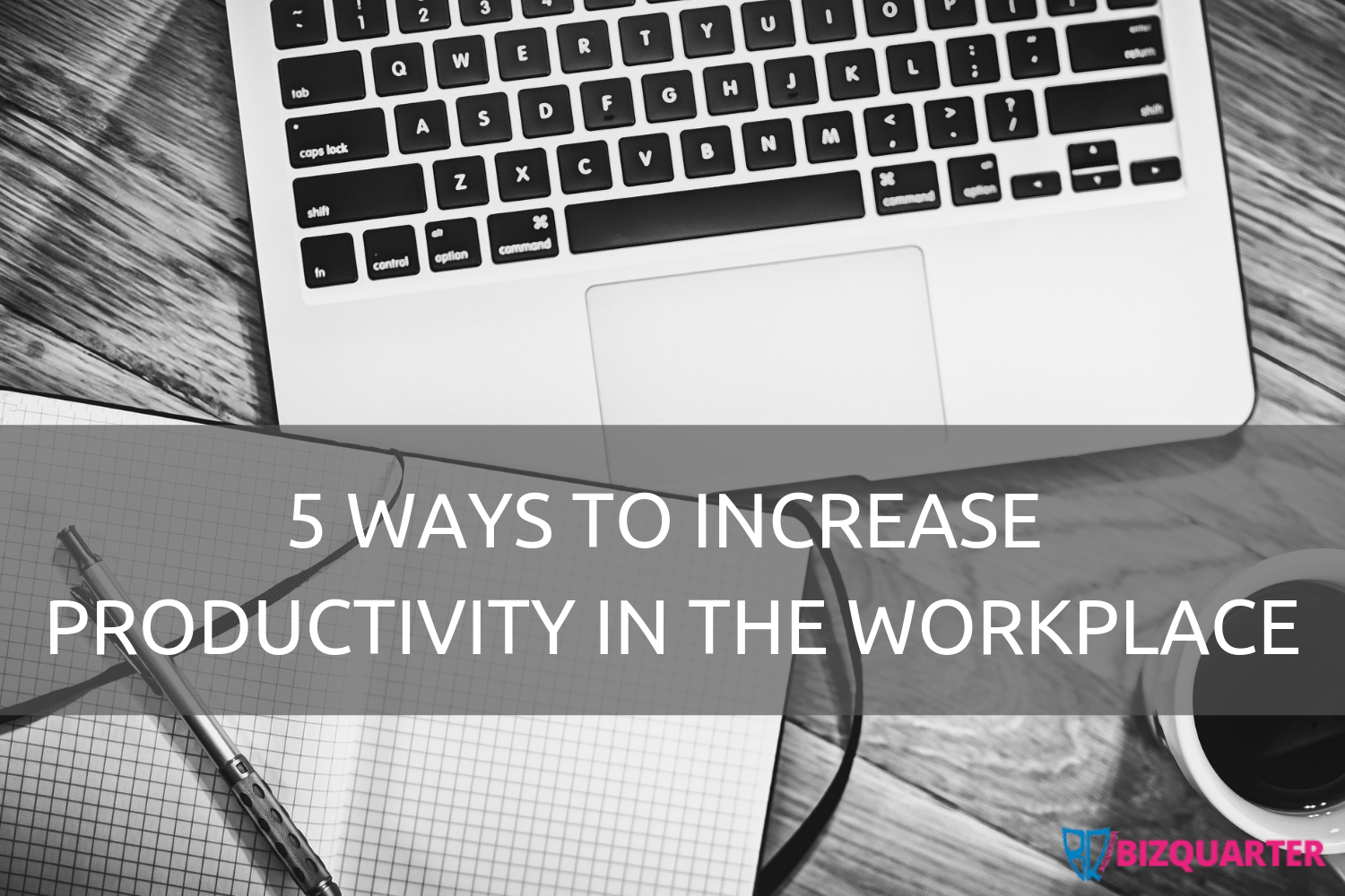 5 ways to increase productivity in the workplace